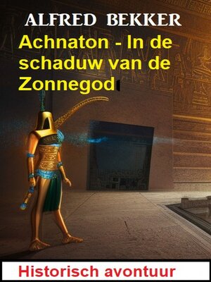 cover image of Achnaton--In de schaduw van de Zonnegod